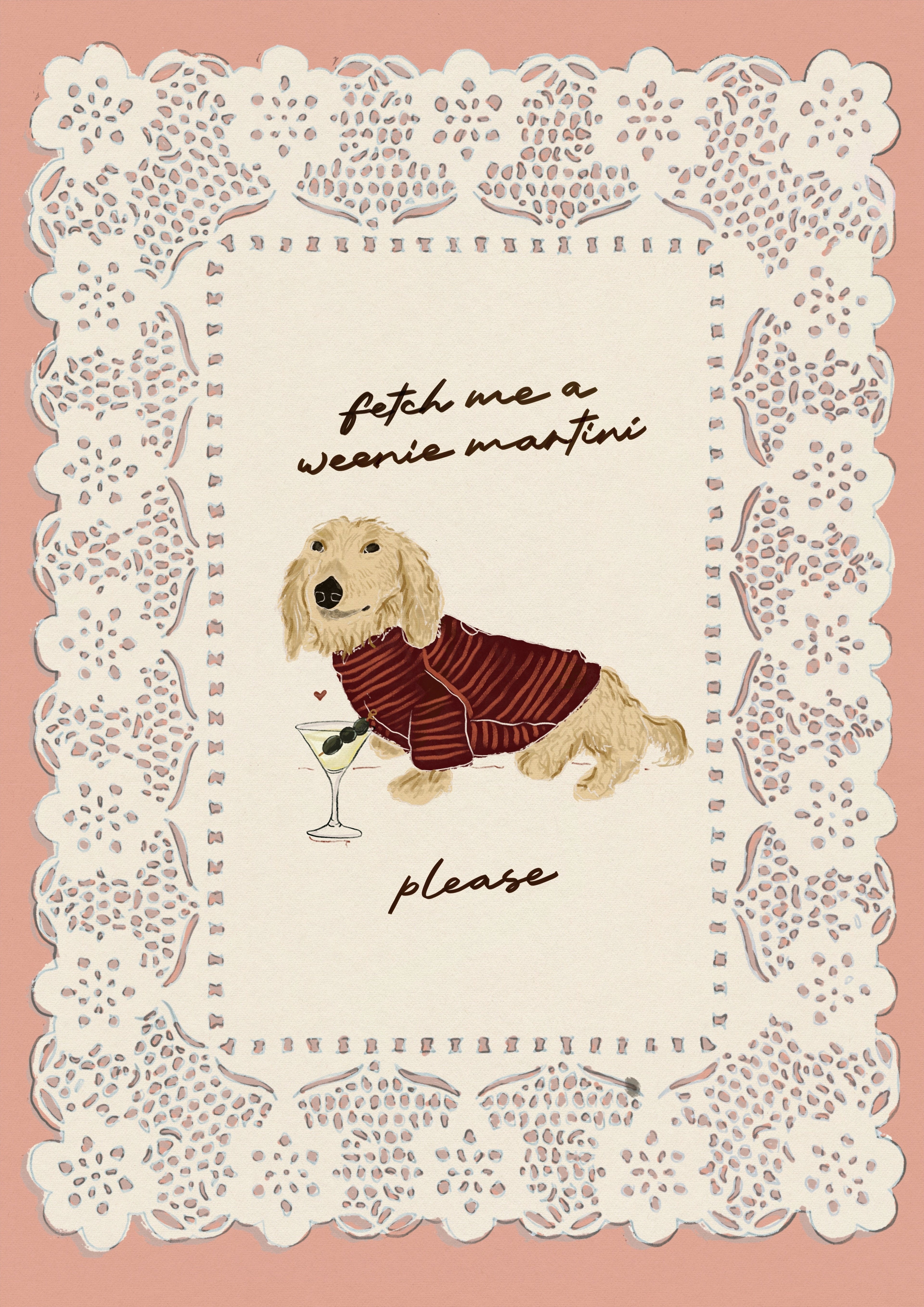 Fetch Me A Weenie Martini - Blonde Dachshund Print