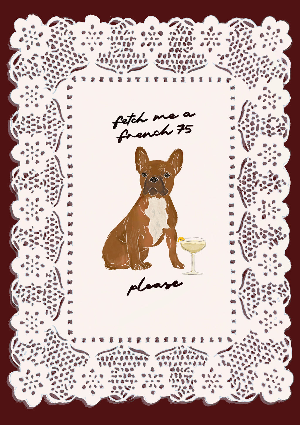 Fetch Me A French 75 - Brown French Bulldog Print