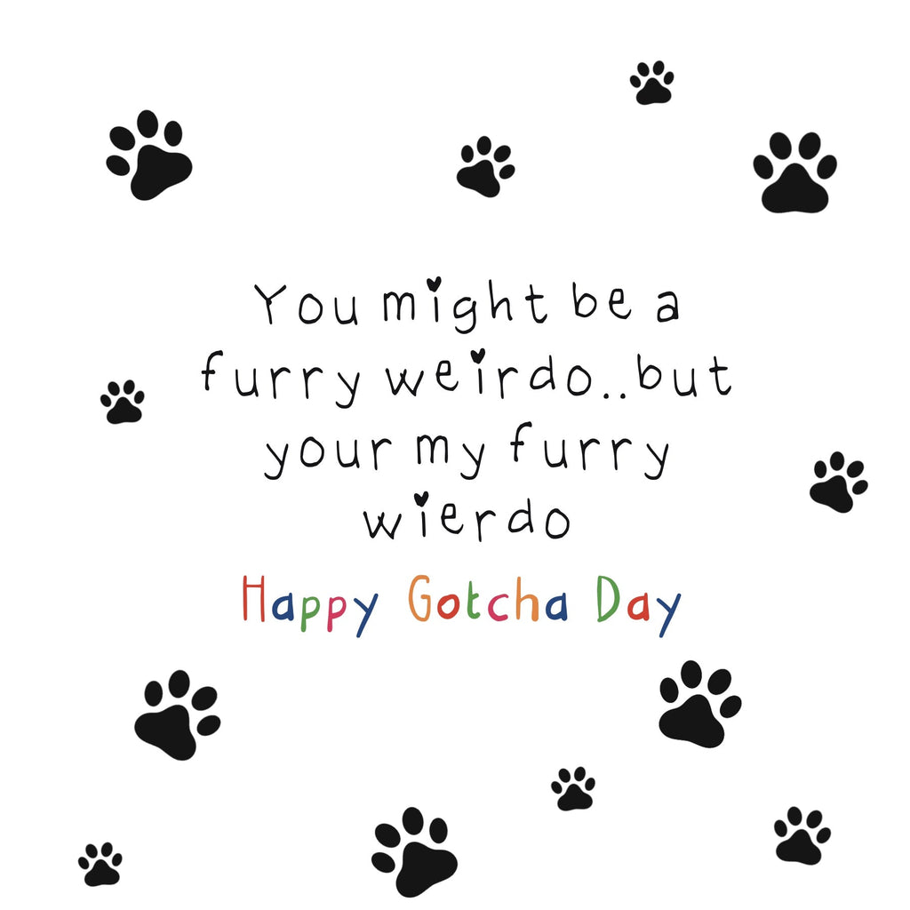 Weirdo gotcha day card