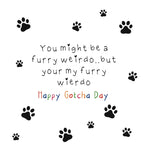 Weirdo gotcha day card