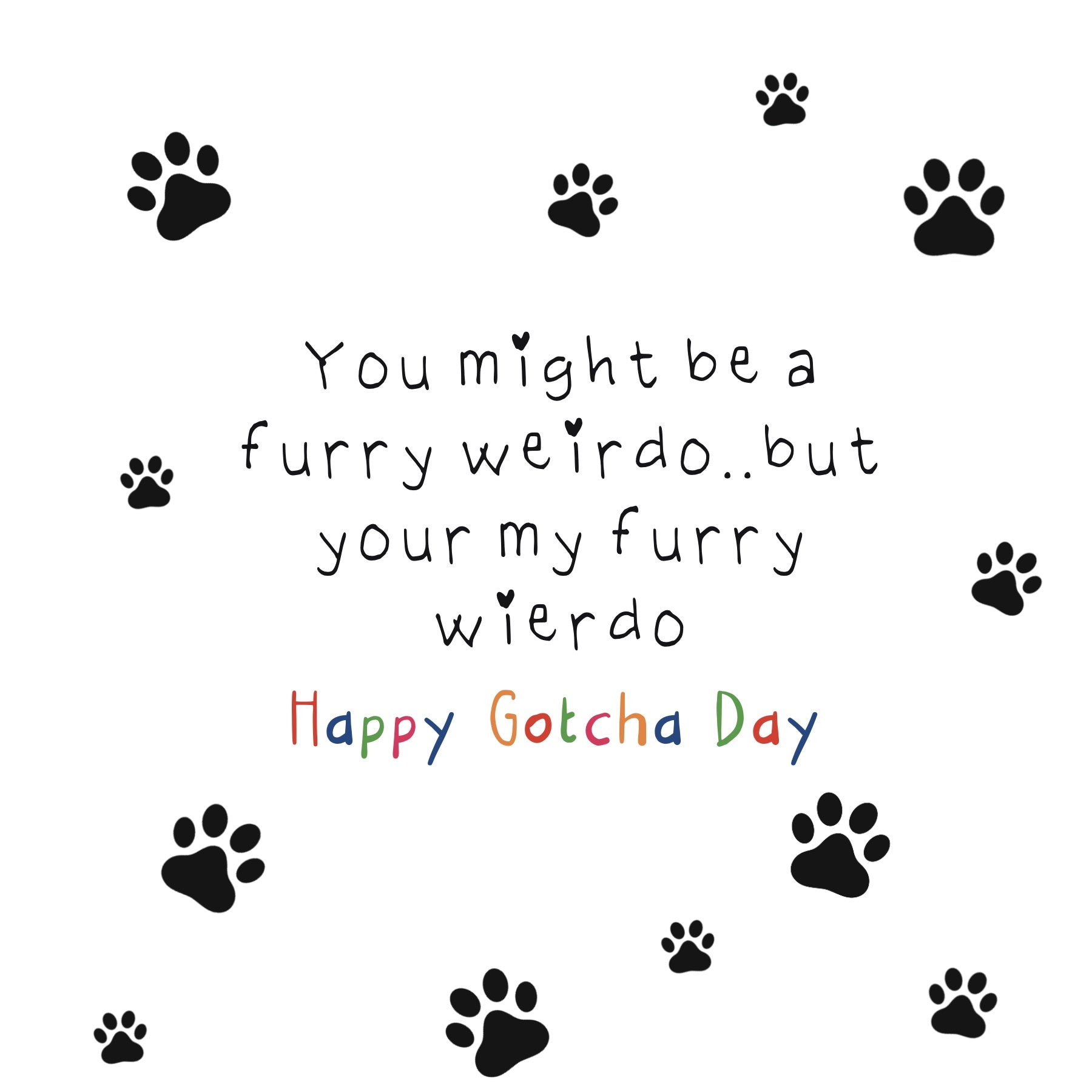 Weirdo gotcha day card